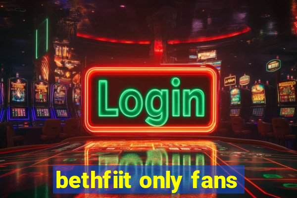 bethfiit only fans