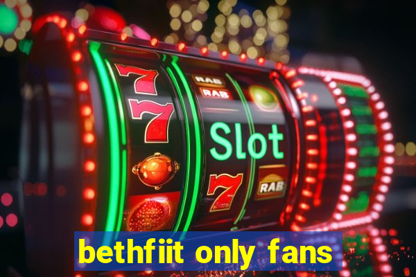 bethfiit only fans