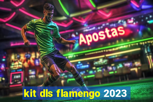 kit dls flamengo 2023