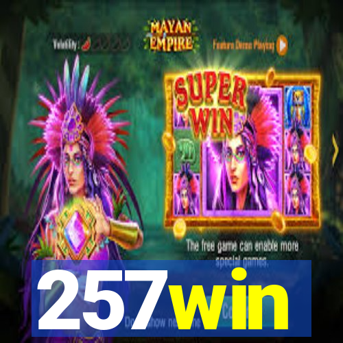 257win