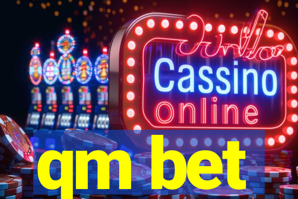 qm bet