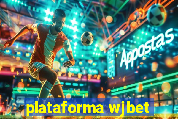 plataforma wjbet