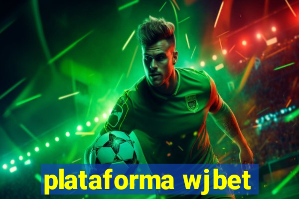 plataforma wjbet