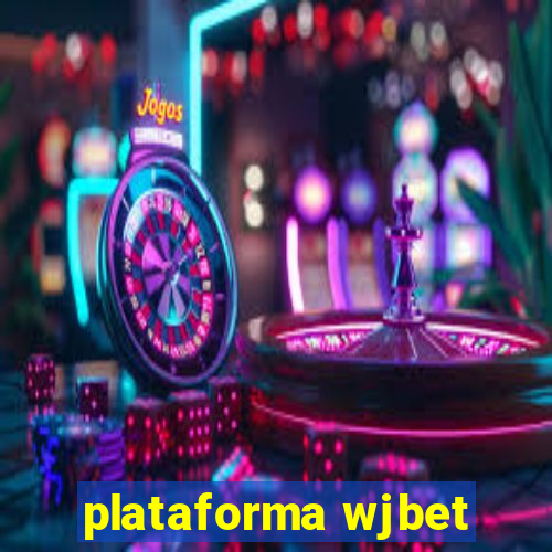 plataforma wjbet