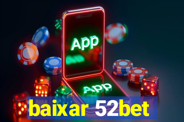 baixar 52bet