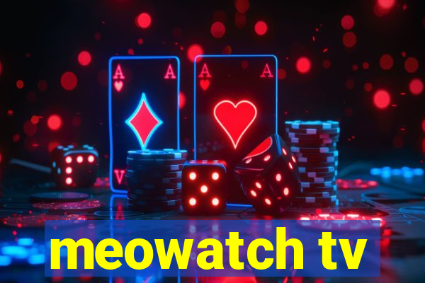 meowatch tv