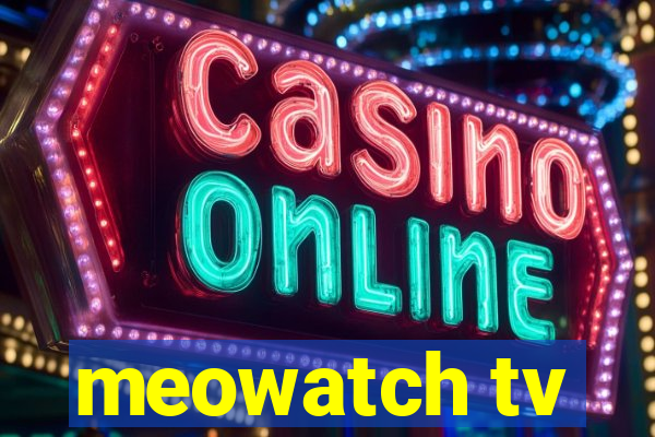 meowatch tv
