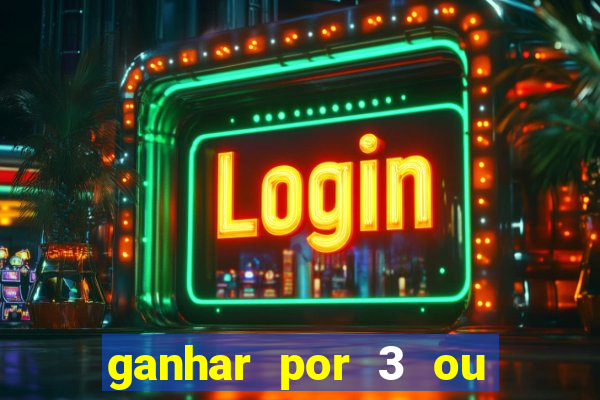 ganhar por 3 ou mais gols betano