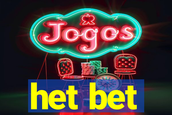 het bet