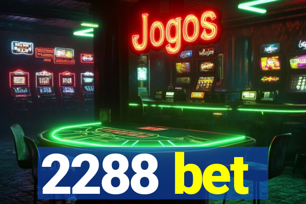 2288 bet
