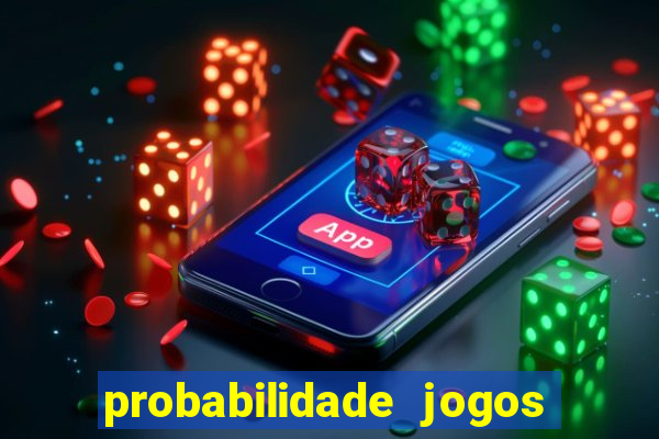 probabilidade jogos de futebol