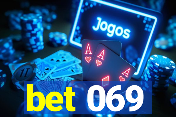 bet 069