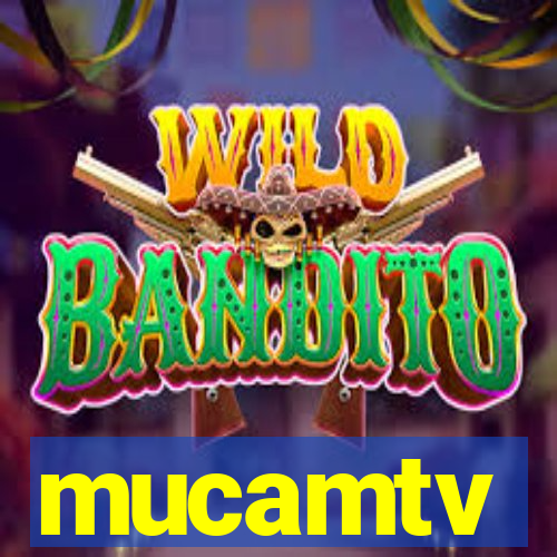 mucamtv