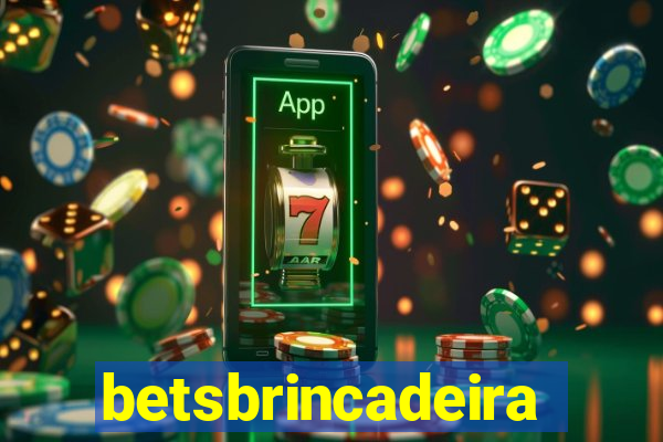 betsbrincadeira