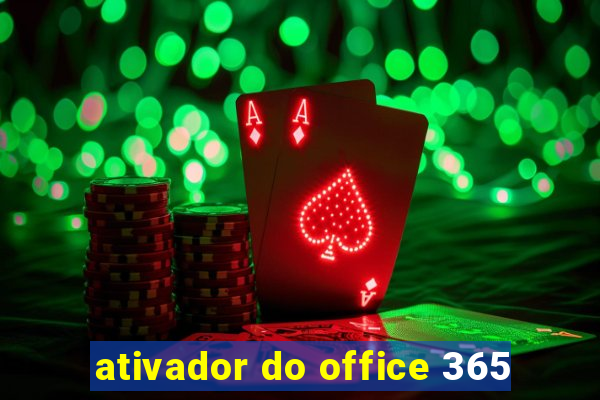ativador do office 365