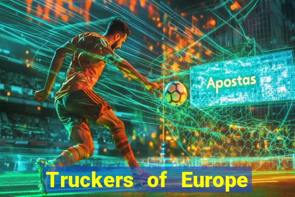 Truckers of Europe 3 dinheiro infinito