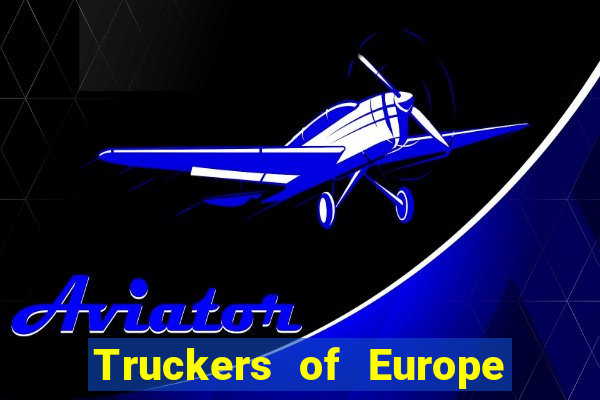 Truckers of Europe 3 dinheiro infinito