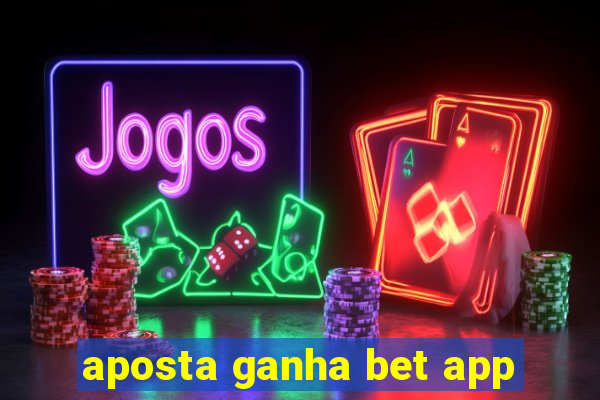 aposta ganha bet app