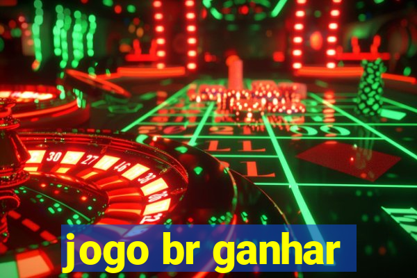 jogo br ganhar