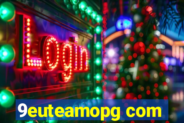 9euteamopg com
