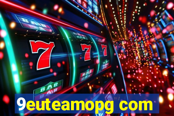 9euteamopg com