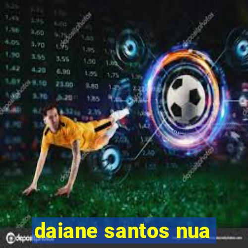 daiane santos nua