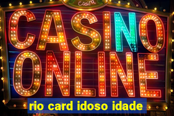 rio card idoso idade