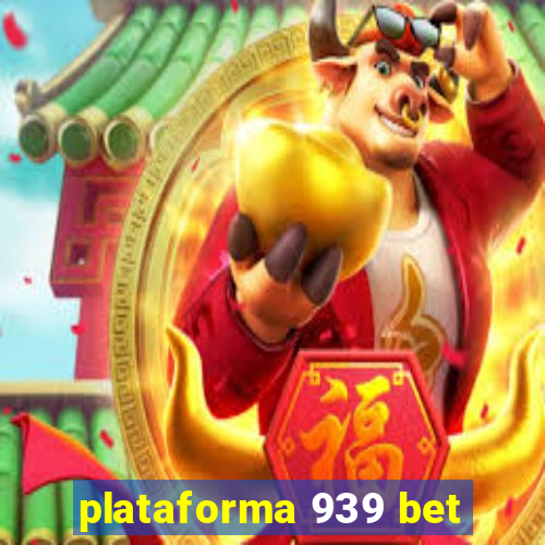 plataforma 939 bet