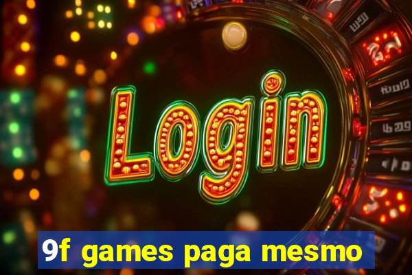 9f games paga mesmo