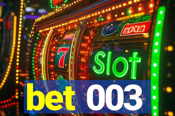 bet 003