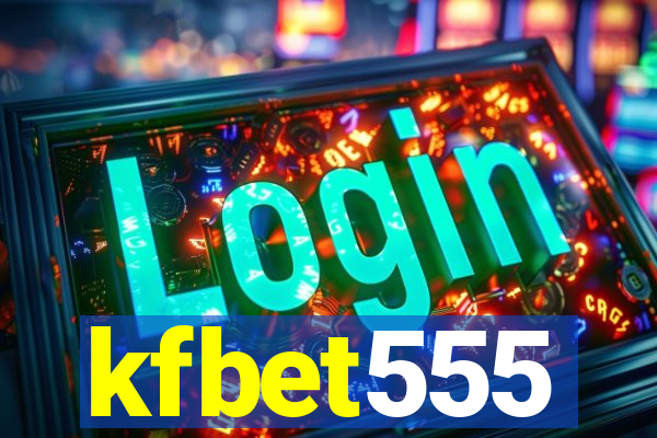 kfbet555