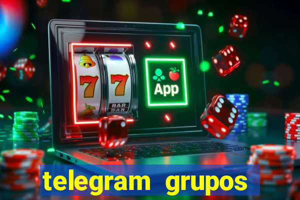telegram grupos pode tudo