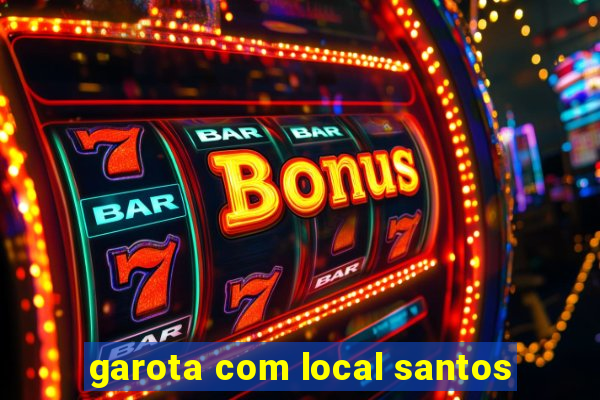 garota com local santos