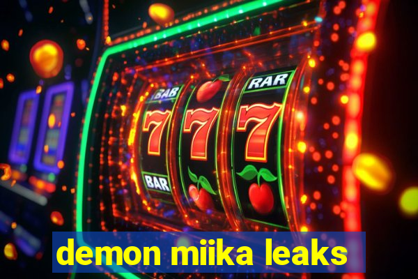 demon miika leaks