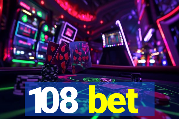 108 bet