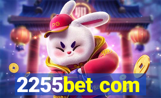 2255bet com