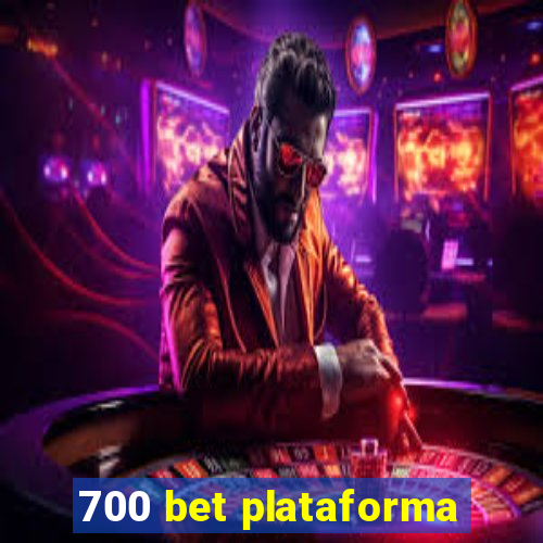 700 bet plataforma