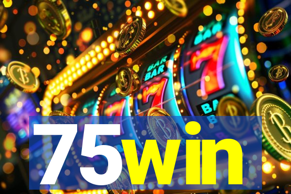 75win