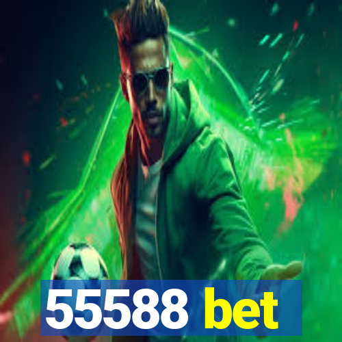55588 bet