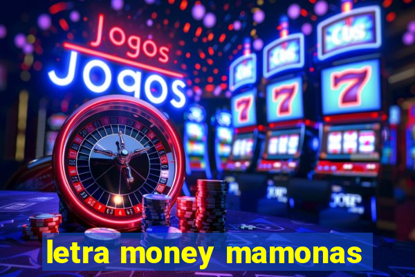 letra money mamonas
