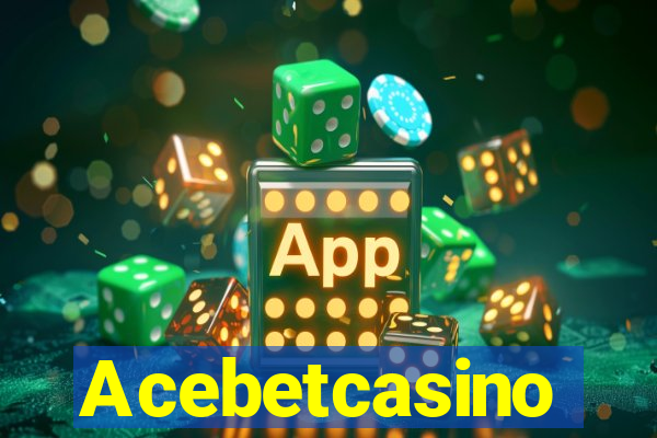 Acebetcasino