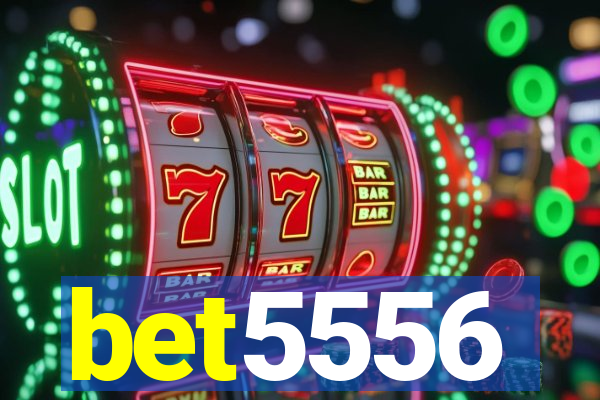 bet5556
