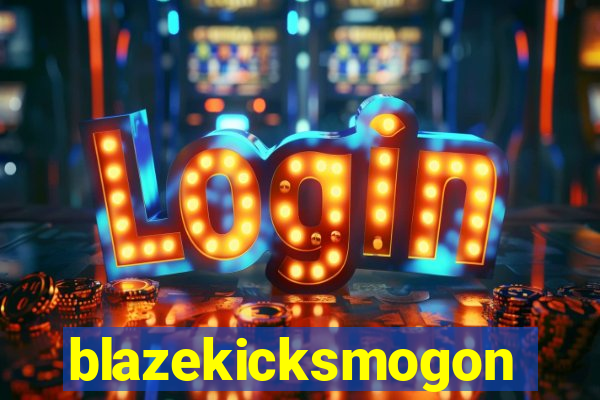 blazekicksmogon
