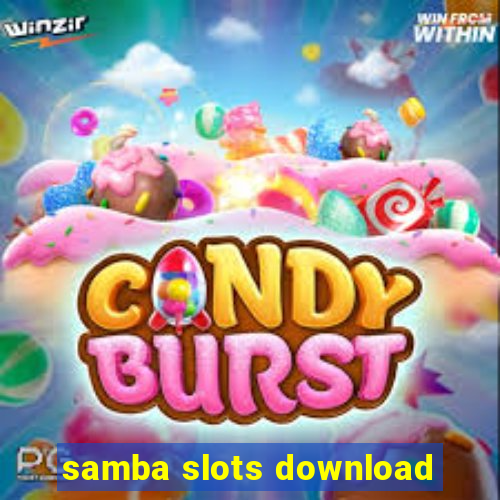 samba slots download