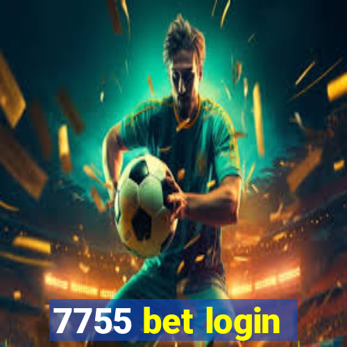 7755 bet login
