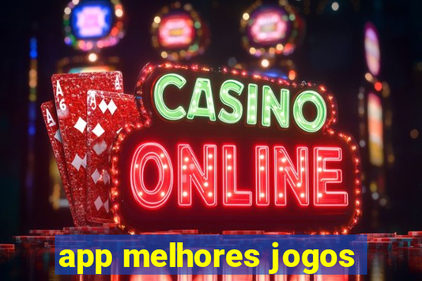app melhores jogos