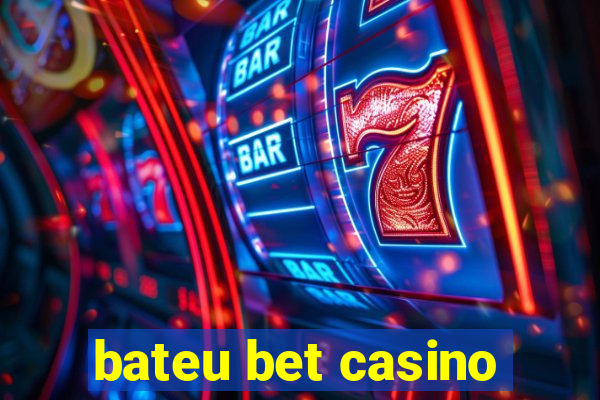 bateu bet casino