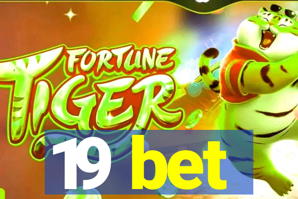 19 bet