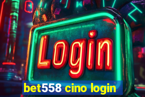 bet558 cino login