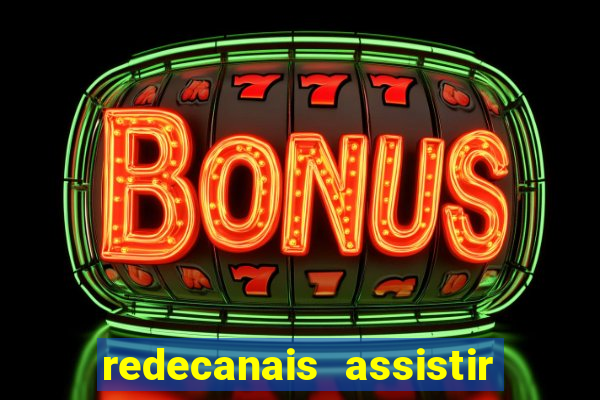 redecanais assistir futebol ao vivo